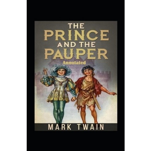 The Prince and the Pauper Annotated Paperback, Independently Published, English, 9798745827518