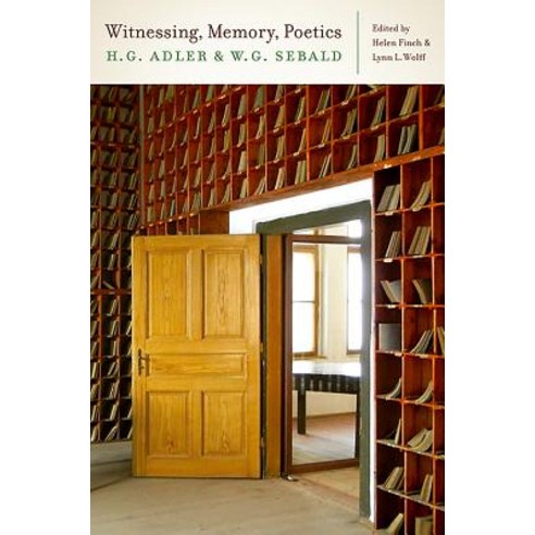 (영문도서) Witnessing Memory Poetics: H. G. Adler and W. G. Sebald Hardcover, Camden House (NY), English, 9781571135896