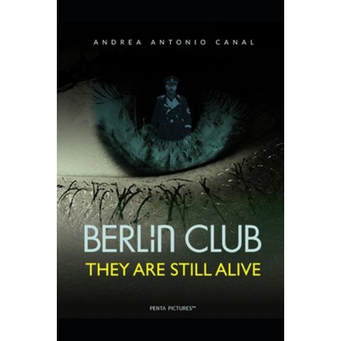 Berlin Club: Episode 1 - They Are Still Alive Paperback, Independently Published, English, 9798581288986