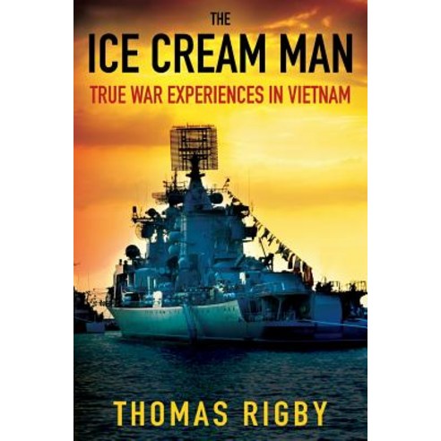(영문도서) The Ice Cream Man: True War Experiences In Vietnam Paperback, Outskirts Press, English, 9781478788225