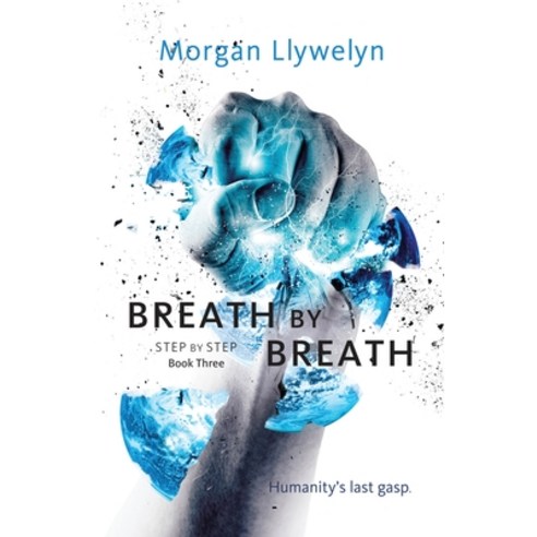 (영문도서) Breath by Breath: Book Three Step by Step Paperback, Tor Books, English, 9781250245359