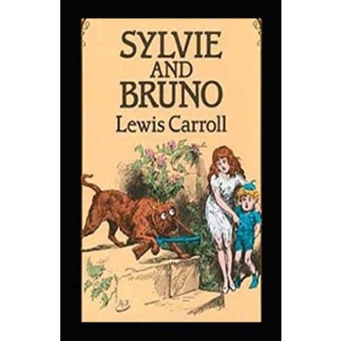 Sylvie and Bruno-Original Edition(Annotated) Paperback, Independently Published