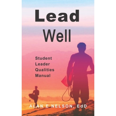 LeadWell: Student Leadership Qualities Paperback, Independently Published, English, 9798586355225