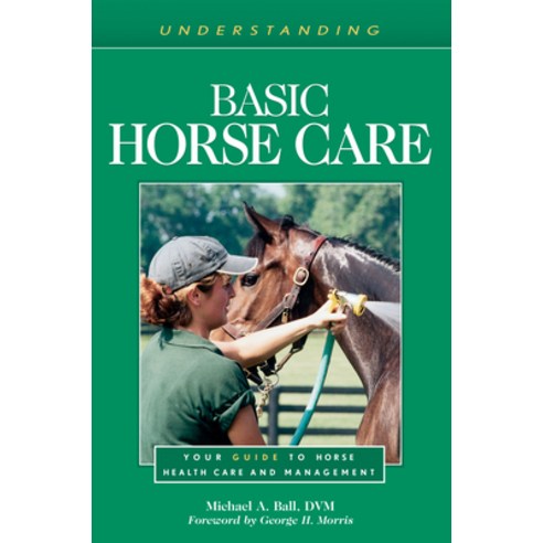(영문도서) Understanding Basic Horse Care: Your Guide to Horse Health Care and Management Paperback, Eclipse Press, English, 9781493074754
