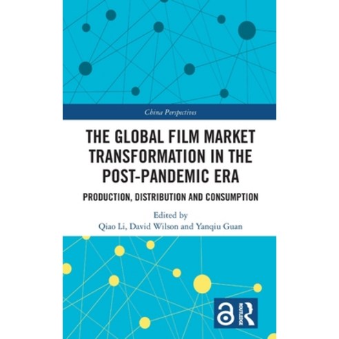 (영문도서) The Global Film Market Transformation in the Post-Pandemic Era: Production Distribution and ... Hardcover, Routledge, English, 9781032384719