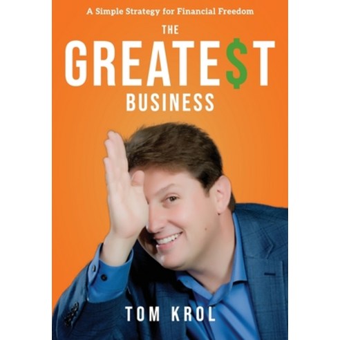 (영문도서) The Greatest Business: A Simple Strategy for Financial Freedom Hardcover, Investor Grit, English, 9781949639551