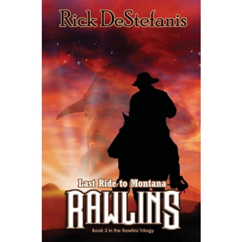 Rawlins Last Ride to Montana Paperback, Rick Destefanis, English, 9781733183369