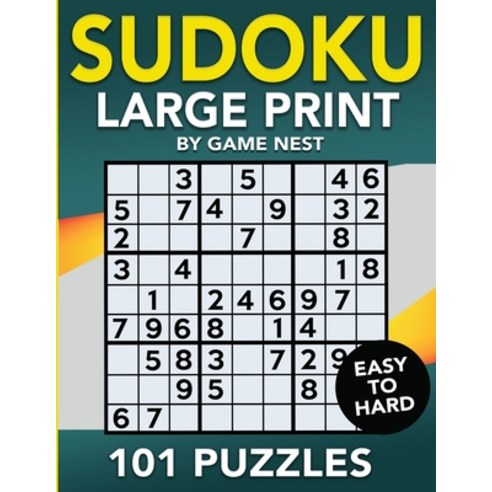 Sudoku Large Print 101 Puzzles Easy to Hard: One Puzzle Per Page - Easy Medium and Hard Large Prin... Paperback, Drip Digital