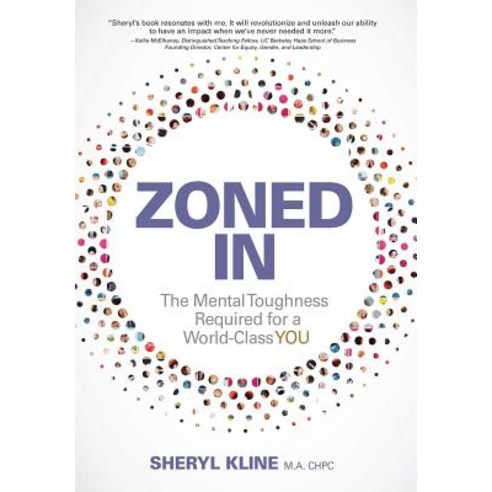 (영문도서) Zoned in: The Mental Toughness Required for a World Class YOU Hardcover, New Year Publishing LLC, English, 9781614310730