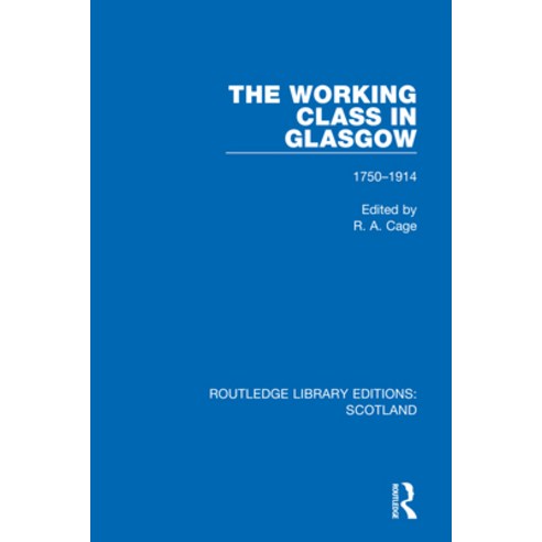 (영문도서) The Working Class in Glasgow: 1750-1914 Hardcover, Routledge