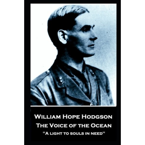 William Hope Hodgson - The Voice of the Ocean: A light to souls in need'''' Paperback, Portable Poetry, English, 9781839675690