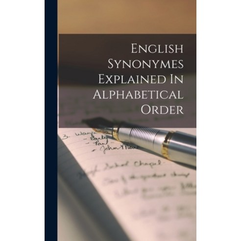 (영문도서) English Synonymes Explained In Alphabetical Order Hardcover, Legare Street Press, 9781018809229