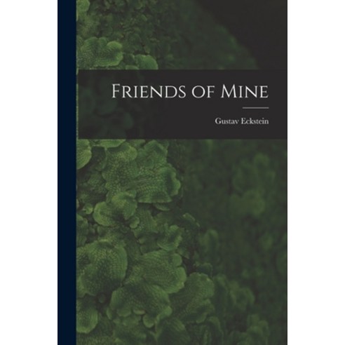 (영문도서) Friends of Mine Paperback, Hassell Street Press, English, 9781014242686