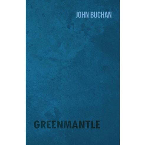 (영문도서) Greenmantle Paperback, White Press, English, 9781473317192