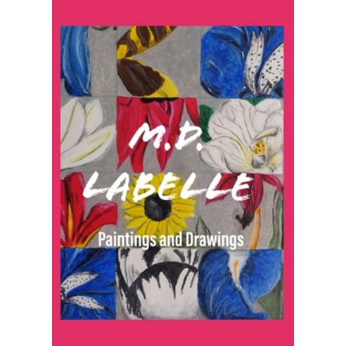 (영문도서) M.D. LaBelle Paintings and Drawings Paperback, Independently Published, English, 9798526820523