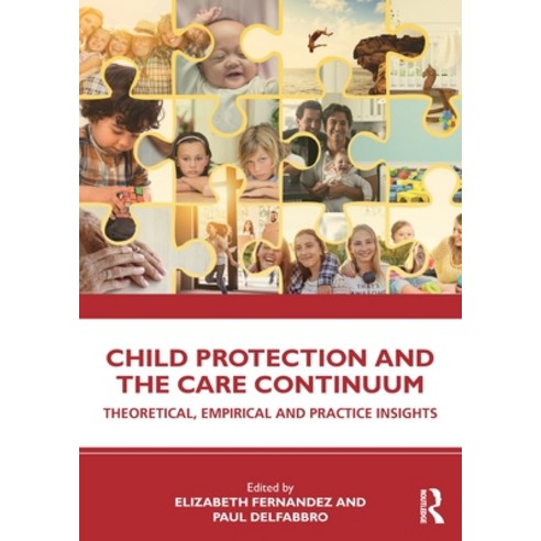 Child Protection and the Care Continuum: Theoretical Empirical and Practice Insights Paperback, Routledge, English, 9781760529680