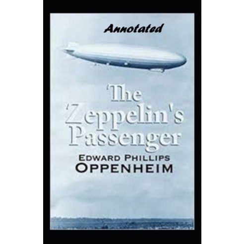 The Zeppelins Passenger Annotated Paperback, Independently Published