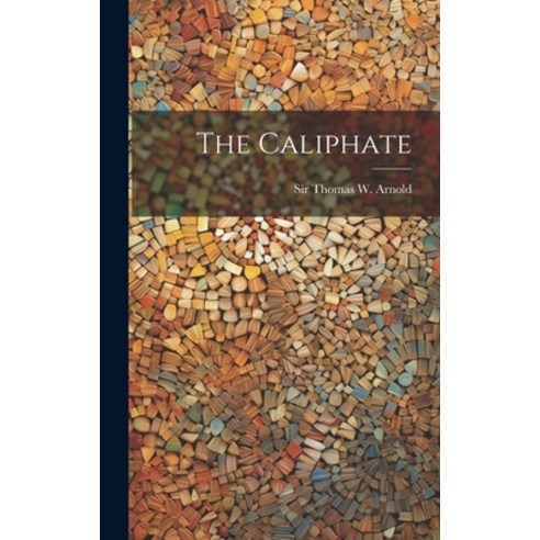 (영문도서) The Caliphate Hardcover, Legare Street Press, English, 9781019388068