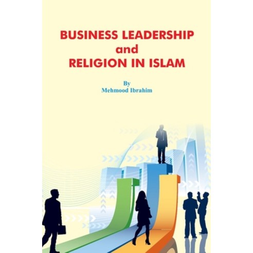 (영문도서) Business Leadership and Religion in Islam Paperback, Tara Books, English, 9781805271352