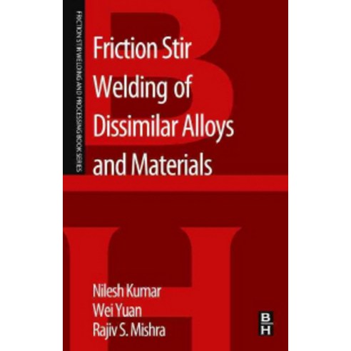 Friction Stir Welding of Dissimilar Alloys and Materials, Butterworth-Heinemann