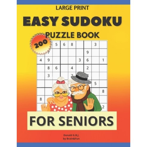 Easy Large Print Sudoku Puzzle Book for Seniors: 200 Fun and Relaxing Sudoku''s Games for Health of M... Paperback, Independently Published, English, 9798685768667