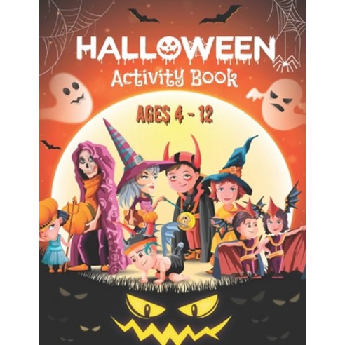 Halloween Activity Book For Kids Ages 4 - 12 Trick or Treat: A Funny & Spooky Games & Activities Fo... Paperback, Independently Published, English, 9798697048184