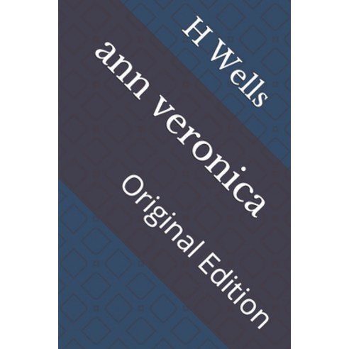 ann veronica: Original Edition Paperback, Independently Published, English, 9798735987451