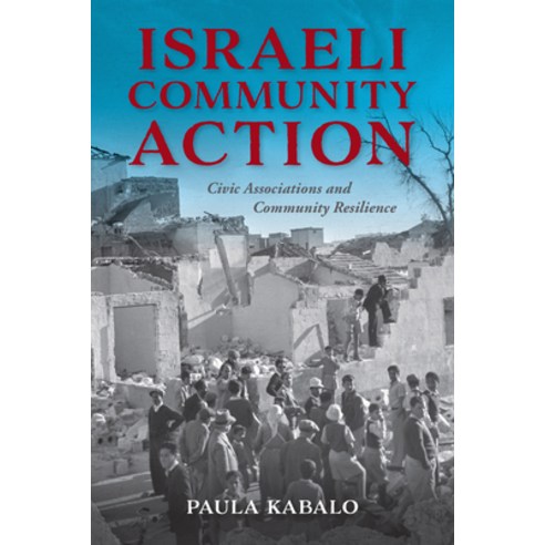 Israeli Community Action: Civic Associations and Community Resilience Hardcover, Indiana University Press