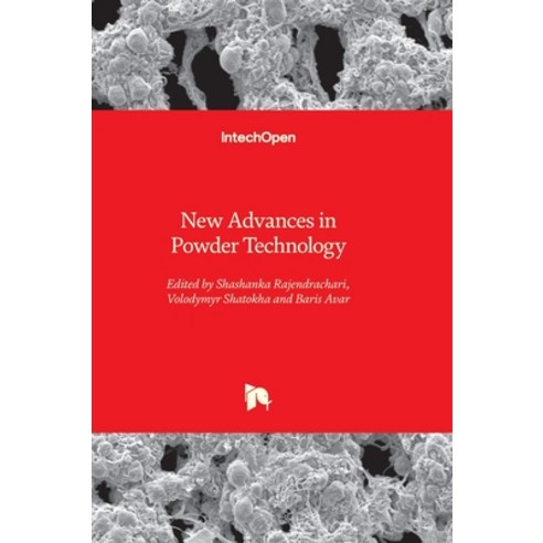 (영문도서) New Advances in Powder Technology Hardcover, Intechopen, English, 9781837699926
