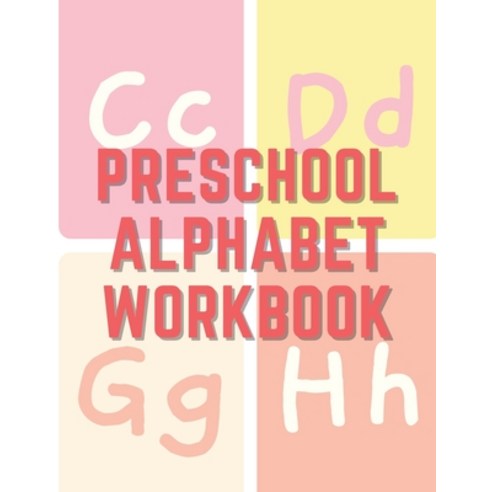 Preschool Alphabet Workbook: Letter tracing books for kids ages 3-5 Kids learning books ages 3-5 W... Paperback, Independently Published, English, 9798557451178