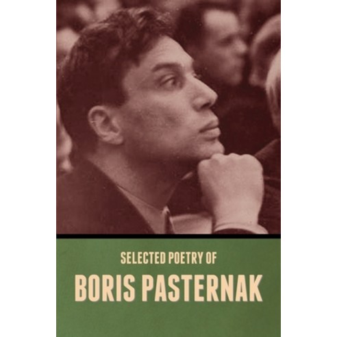 (영문도서) Selected Poetry of Boris Pasternak Paperback, Bibliotech Press, English, 9781636379951