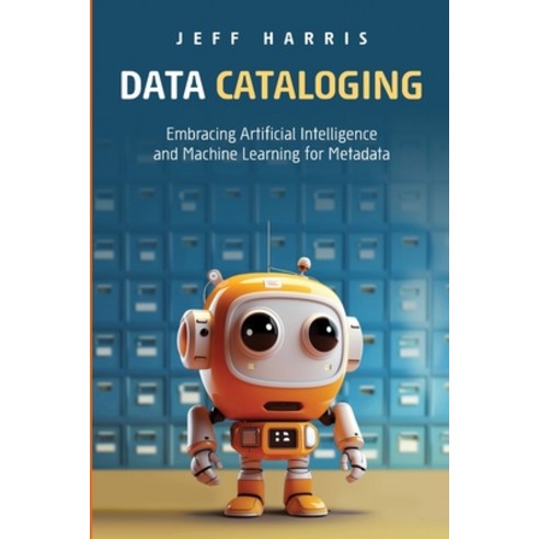 (영문도서) Data Cataloging Paperback, Technics Publications, English, 9781634622301