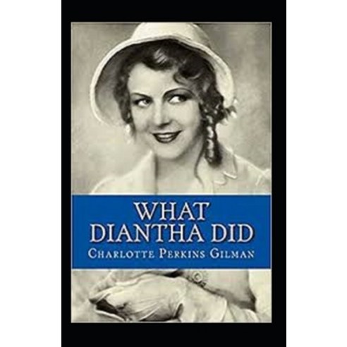 (영문도서) What Diantha Did Annotated Paperback, Independently Published, English, 9798509522307