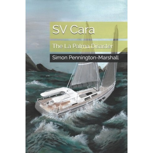 (영문도서) SV Cara: The La Palma Disaster Paperback, Independently Published, English, 9798505091524