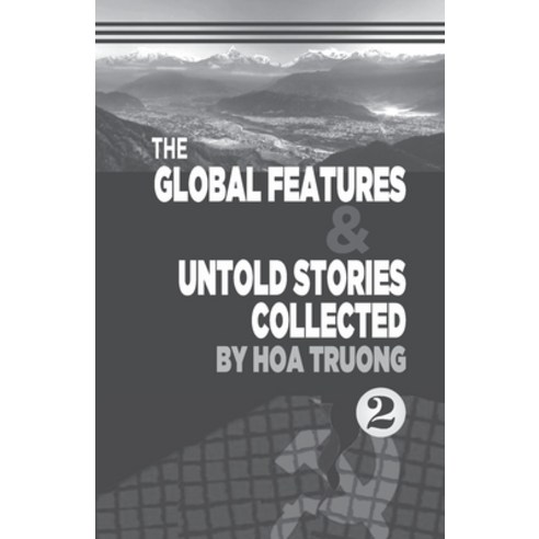 (영문도서) The Global Features and Untold stories collected II Paperback, Cloverleaves Publishing LLC, English, 9781088004500