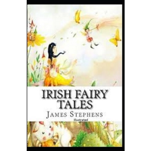 Irish Fairy Tales Illustrated Paperback, Independently Published, English, 9798744992286