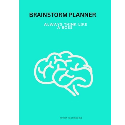 (영문도서) Brain Storm Planner: This Brain Storm Planner have a place for everything it is an amazing ... Paperback, Lulu.com, English, 9781365401978