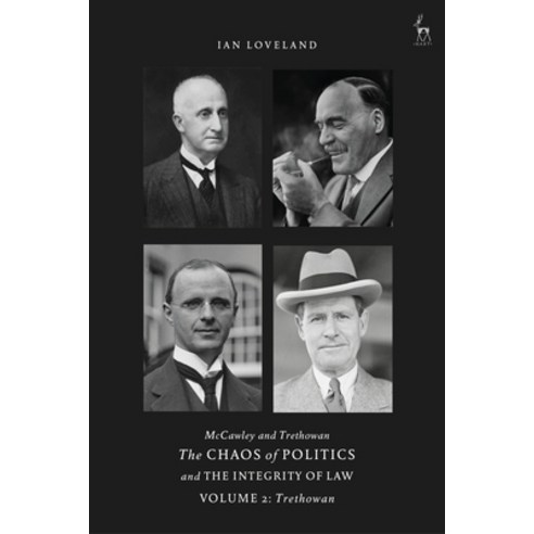 McCawley and Trethowan - The Chaos of Politics and the Integrity of Law - Volume 2: Trethowan Hardcover, Hart Publishing, English, 9781509948277