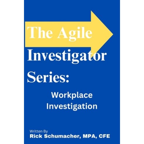 (영문도서) The Agile Investigator: Workplace Investigations Paperback, Independently Published, English, 9798687747295