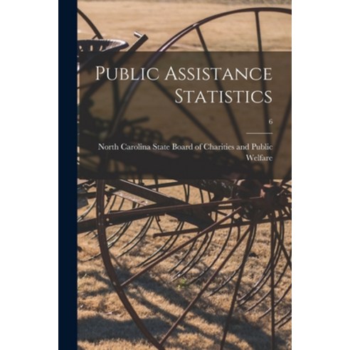 (영문도서) Public Assistance Statistics; 6 Paperback, Hassell Street Press, English, 9781014526038