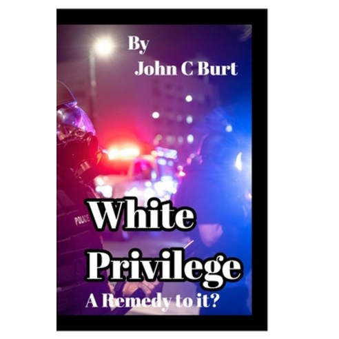 White Privilege. Paperback, Blurb