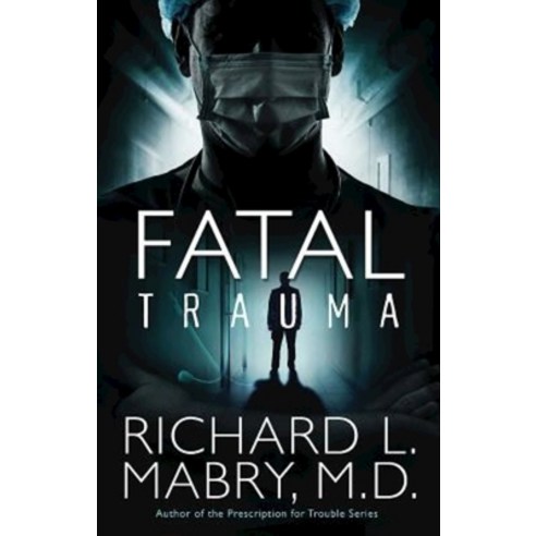 (영문도서) Fatal Trauma Paperback, Abingdon Press, English, 9781630881160
