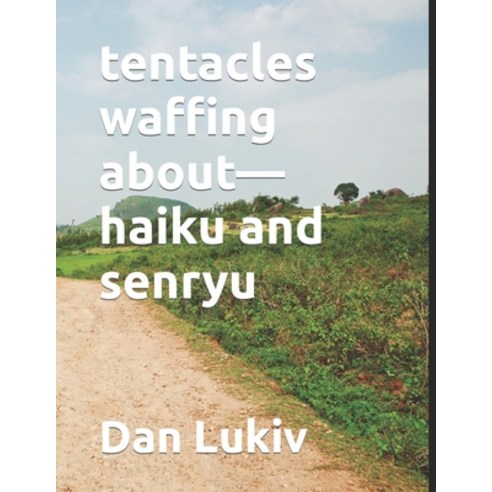 (영문도서) tentacles waffing about-haiku and senryu Paperback, Independently Published, English, 9798409837563
