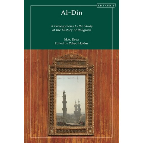 (영문도서) Al-Din: A Prolegomena to the Study of the History of Religions Hardcover, I. B. Tauris & Company, English, 9780755643226