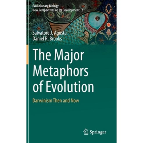 The Major Metaphors of Evolution: Darwinism Then and Now Hardcover, Springer