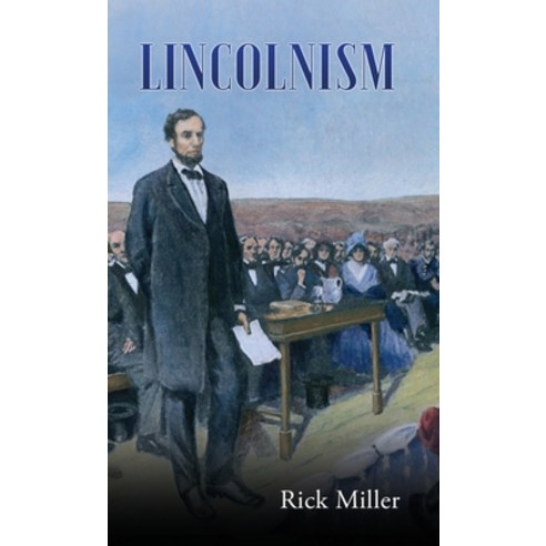 Lincolnism Hardcover, Xulon Press, English, 9781662805141