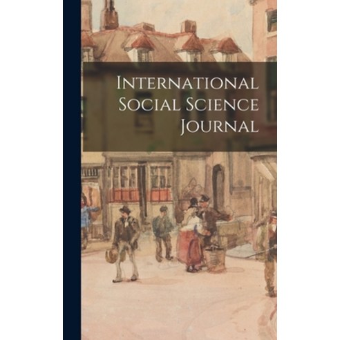 (영문도서) International Social Science Journal Hardcover, Hassell Street Press, English, 9781014398505