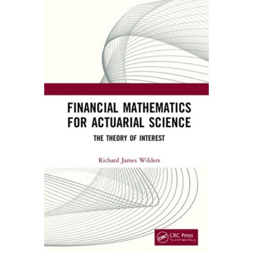 Financial Mathematics for Actuarial Science: The Theory of Interest ...