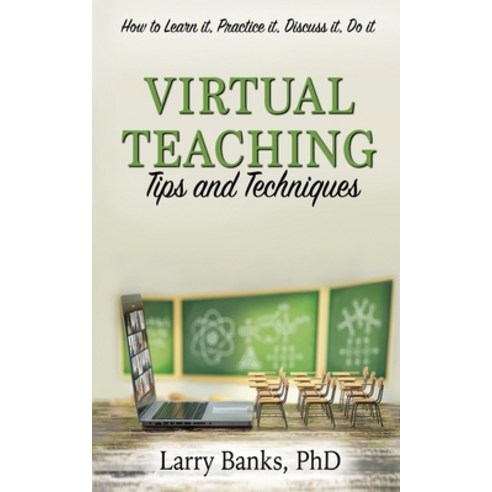 Virtual Learning: Tips and Techniques: Tips and Techniques Paperback, Edushare, LLC, English, 9781087958033