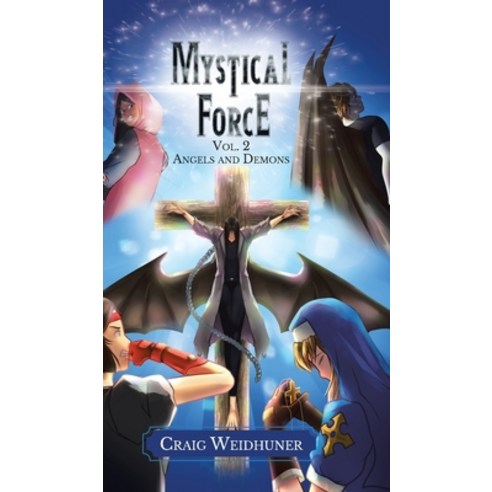 Mystical Force: Volume 2: Angels and Demons Hardcover, Tellwell Talent, English, 9780228845690